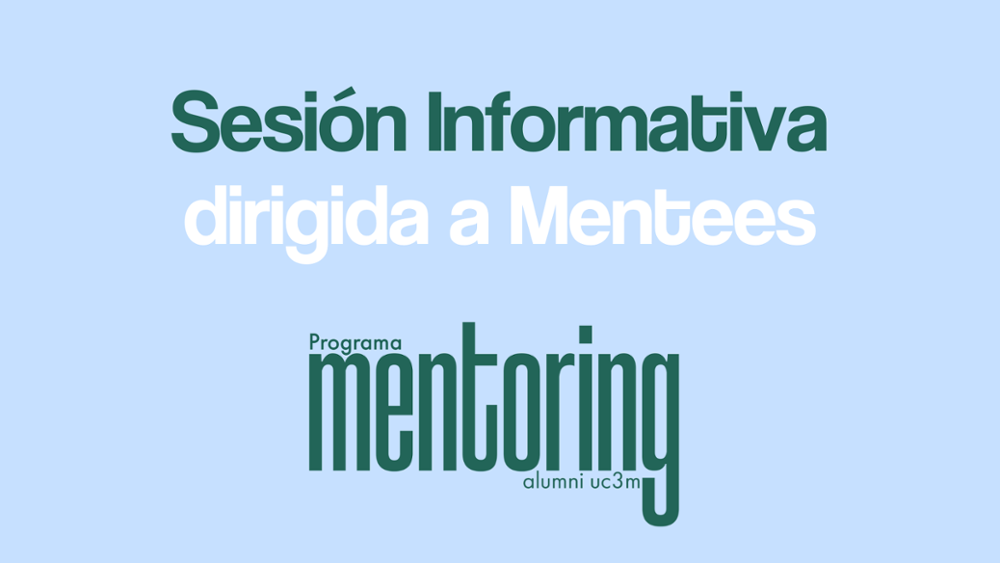 Sesión informativa dirigida a mentees