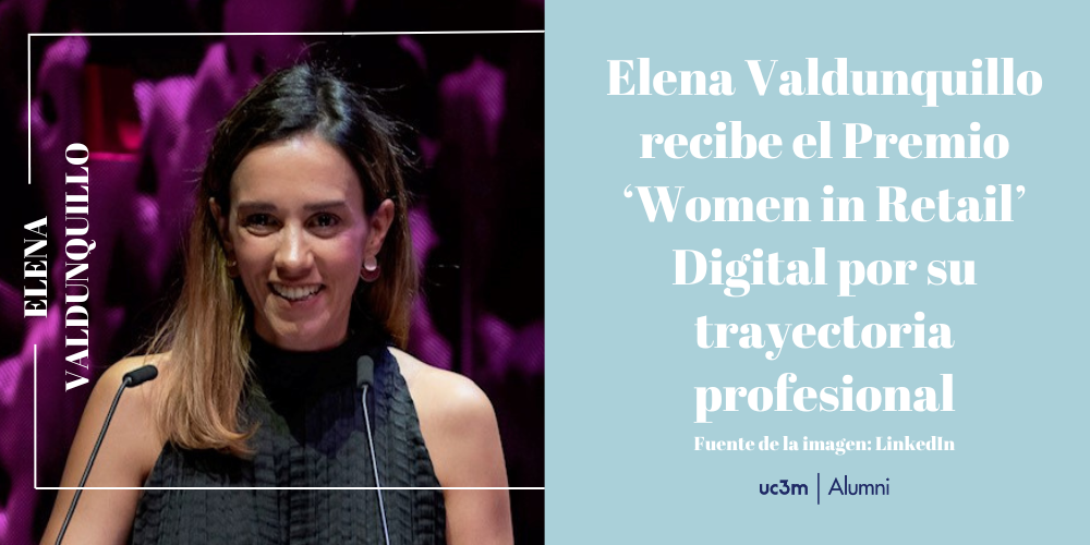 Elena Valdunquillo recibe el Premio 'Women in Retail' Digital por su trayectoria profesional