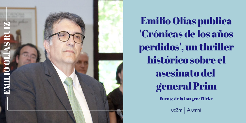 Emilio Olías publica 'Crónicas de los años perdidos', un thriller histórico sobre el asesinato del general Prim 