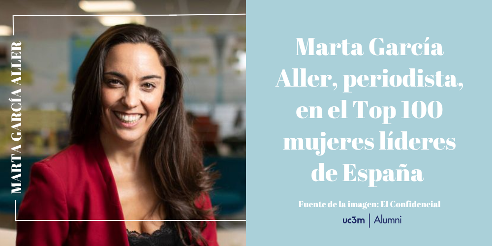Marta García Aller, periodista, en el Top 100 mujeres líderes de España 