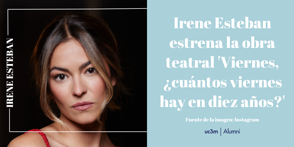Irene Esteban estrena la obra teatral 'Viernes, ¿cuántos viernes hay en diez años?', una denuncia del abuso sexual infantil'