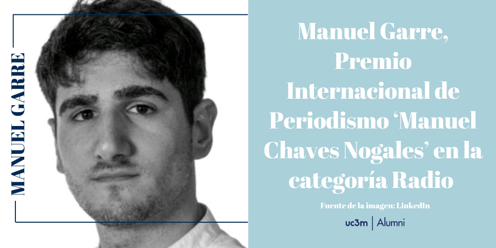 Manuel Garre, Premio Internacional de Periodismo ‘Manuel Chaves Nogales’ en la categoría Radio 