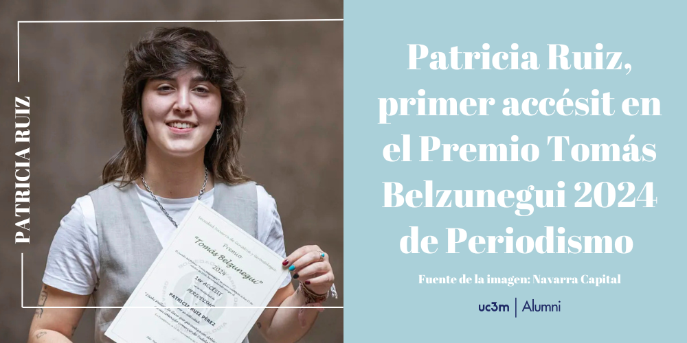 Patricia Ruiz, primer accésit en el Premio Tomás Belzunegui 2024 de Periodismo 