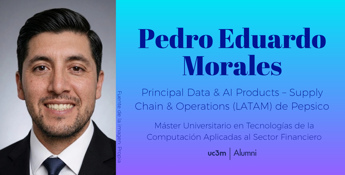 Pedro Eduardo Morales, nuevo Principal Data & AI Products – Supply Chain & Operations (LATAM) de Pepsico