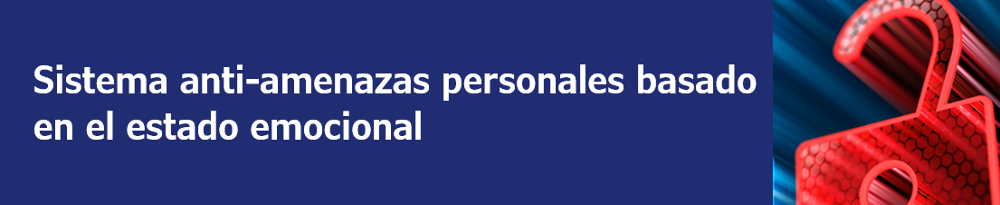 Sistema anti-amenazas personales basado en el estado emocional