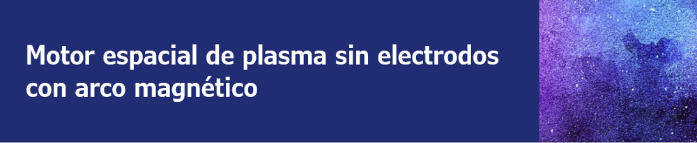 Motor espacial de plasma sin electrodos con arco magnético