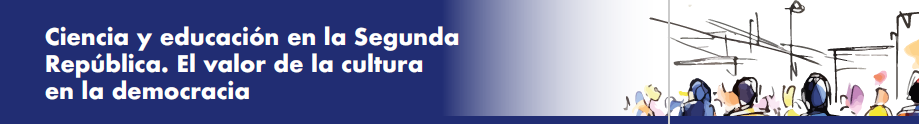 Ciencia y educación en la Segunda República. El valor de la cultura en la democracia