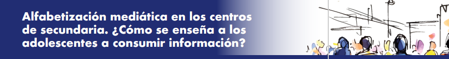 Alfabetización mediática en los centros de secundaria. ¿Cómo se enseña a los adolescentes a consumir información?