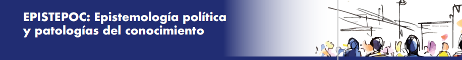 Epistemología política y patologías del conocimiento