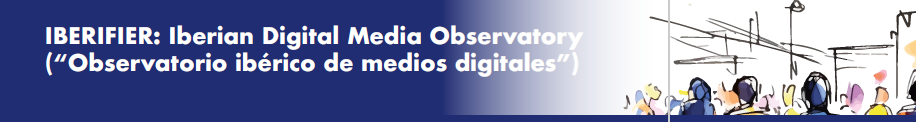 IBERIFIER: Iberian Digital Media Observatory (“Observatorio ibérico de medios digitales”)