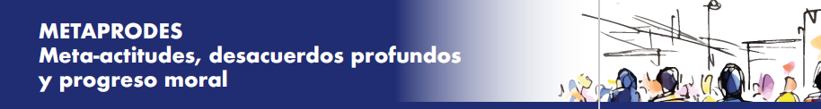 METAPRODES Meta-actitudes, desacuerdos profundos y progreso moral